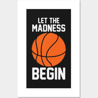 Let the Madness Begin Posters and Art
